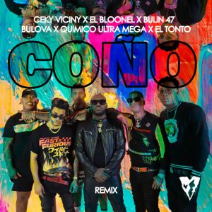 Ceky Viciny Ft. El Bloonel, Bulin 47, Bulova, Quimico Ultra Mega Y El Tonto – Coño (Remix)